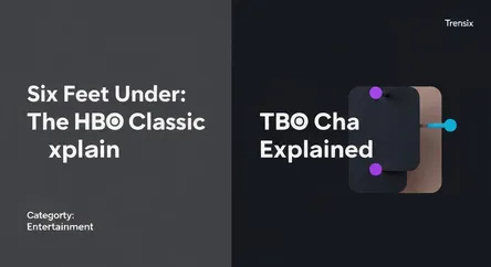 Six Feet Under: The HBO Classic Explained