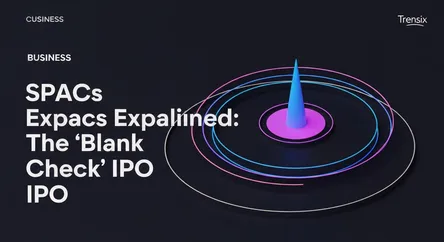 SPACs Explained: The 'Blank Check' IPO