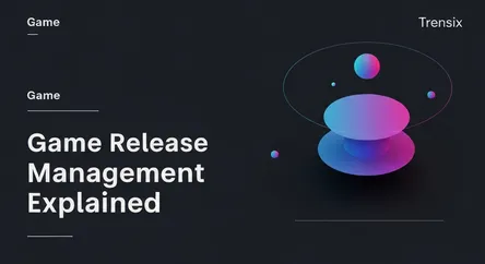Game Release Management Explained