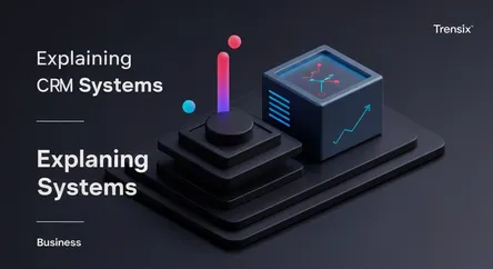 Explaining CRM Systems