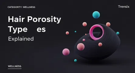 Hair Porosity Types Explained
