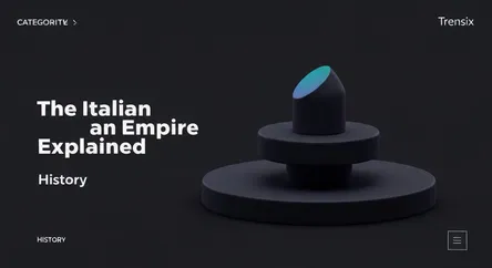 The Italian Empire Explained