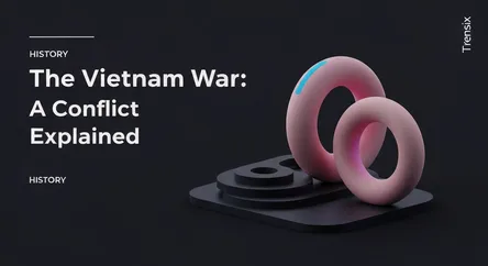 The Vietnam War: A Conflict Explained