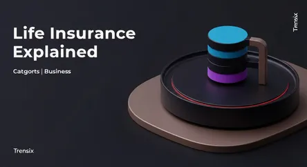 Life Insurance Explained