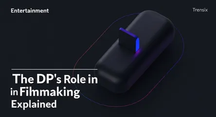 The DP's Role in Filmmaking Explained