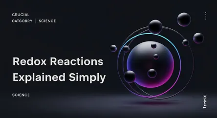 Redox Reactions Explained Simply