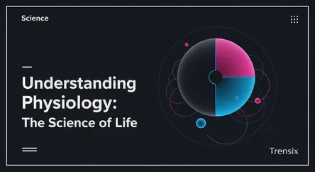 Understanding Physiology: The Science of Life