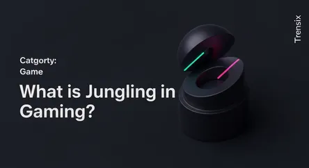 What is Jungling in Gaming?