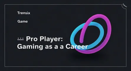 Pro Player: Gaming as a Career
