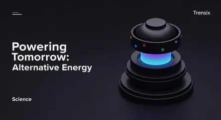Powering Tomorrow: Alternative Energy