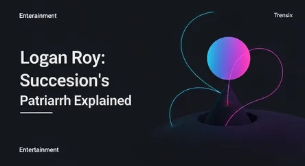 Logan Roy: Succession's Patriarch Explained