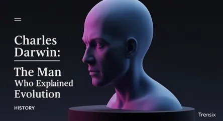 Charles Darwin: The Man Who Explained Evolution