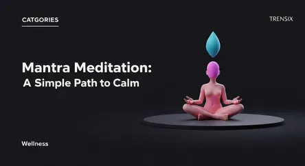 Mantra Meditation: A Simple Path to Calm