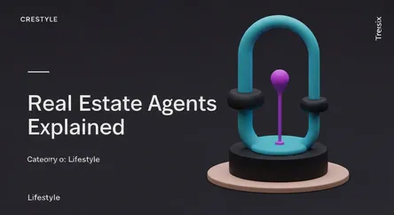 Real Estate Agents Explained