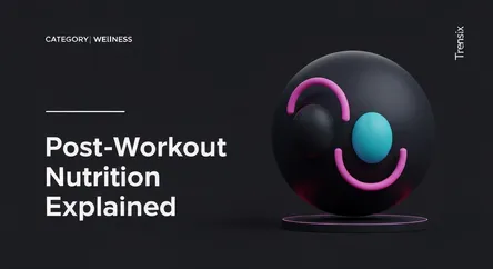 Post-Workout Nutrition Explained