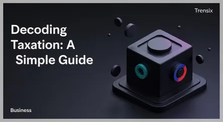 Decoding Taxation: A Simple Guide