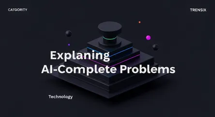 Explaining AI-Complete Problems