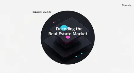 Decoding the Real Estate Market