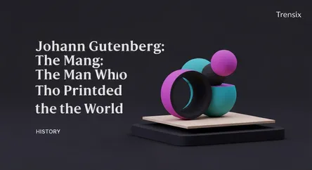 Johann Gutenberg: The Man Who Printed the World