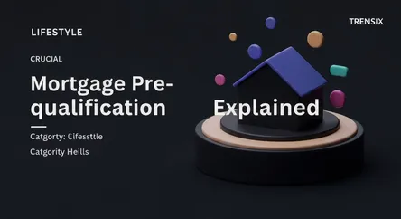Mortgage Pre-qualification Explained