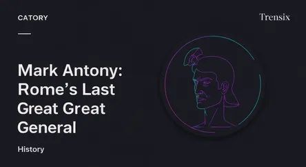 Mark Antony: Rome's Last Great General