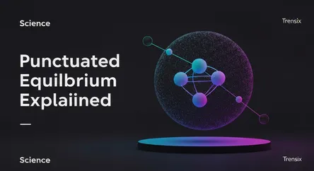 Punctuated Equilibrium Explained