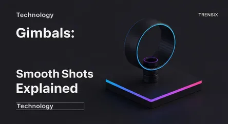 Gimbals: Smooth Shots Explained