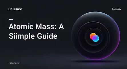 Atomic Mass: A Simple Guide