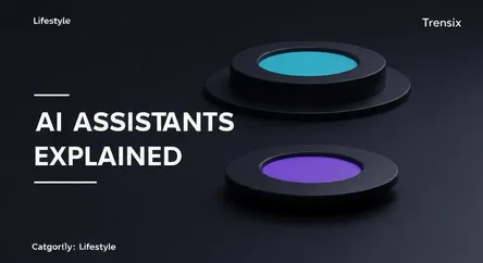 AI Assistants Explained