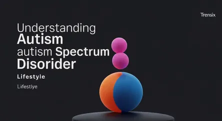 Understanding Autism Spectrum Disorder