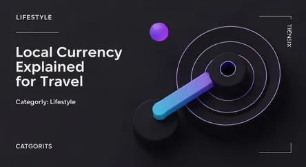 Local Currency Explained for Travel