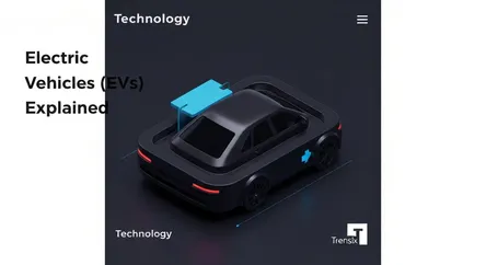 Electric Vehicles (EVs) Explained