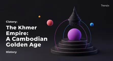 The Khmer Empire: A Cambodian Golden Age