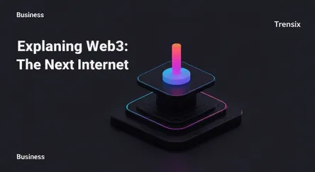 Explaining Web3: The Next Internet