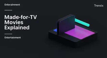 Made-for-TV Movies Explained