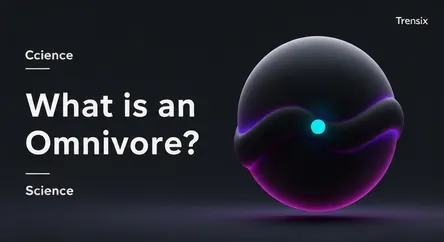 What is an Omnivore?