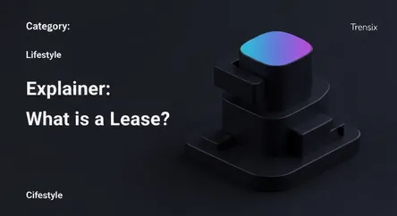 Explainer: What is a Lease?