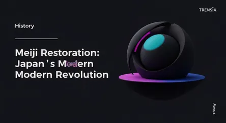 Meiji Restoration: Japan's Modern Revolution