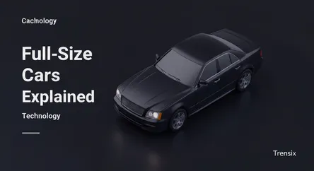 Full-Size Cars Explained