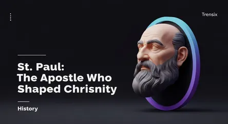St. Paul: The Apostle Who Shaped Christianity