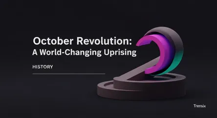 October Revolution: A World-Changing Uprising
