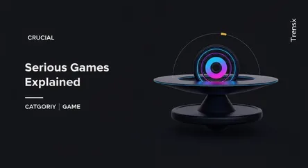 Serious Games Explained