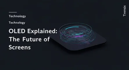 OLED Explained: The Future of Screens