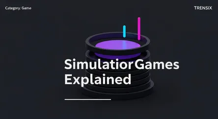 Simulation Games Explained