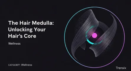 The Hair Medulla: Unlocking Your Hair's Core