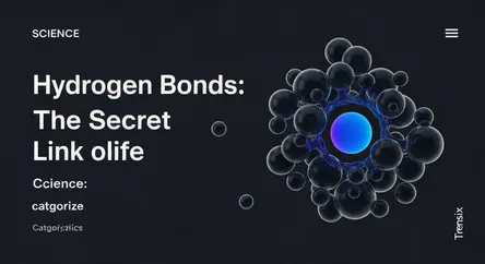 Hydrogen Bonds: The Secret Link of Life