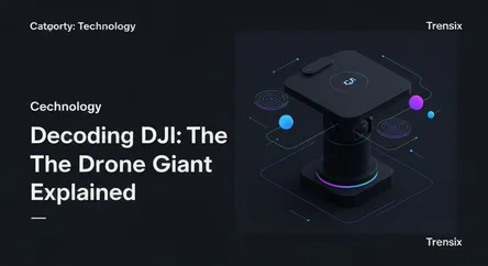 Decoding DJI: The Drone Giant Explained