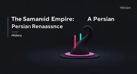 The Samanid Empire: A Persian Renaissance