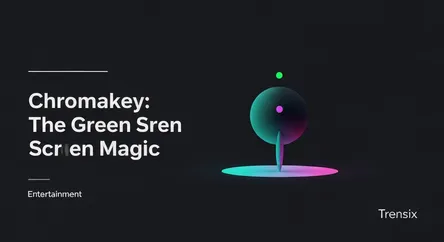 Chromakey: The Green Screen Magic