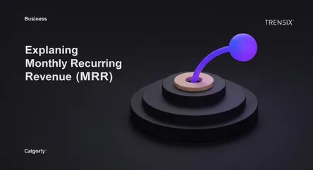Explaining Monthly Recurring Revenue (MRR)
